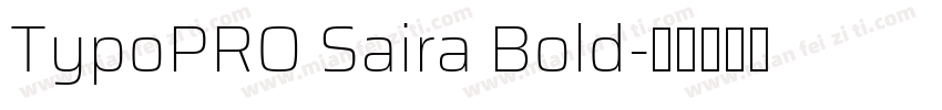 TypoPRO Saira Bold字体转换